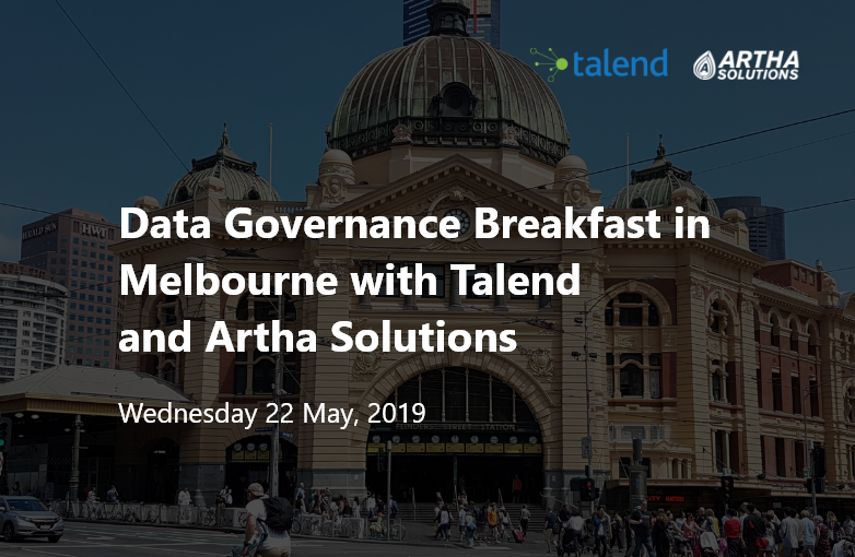 Data Governance Breakfast in  Melbourne with Talend  and Artha Solutions