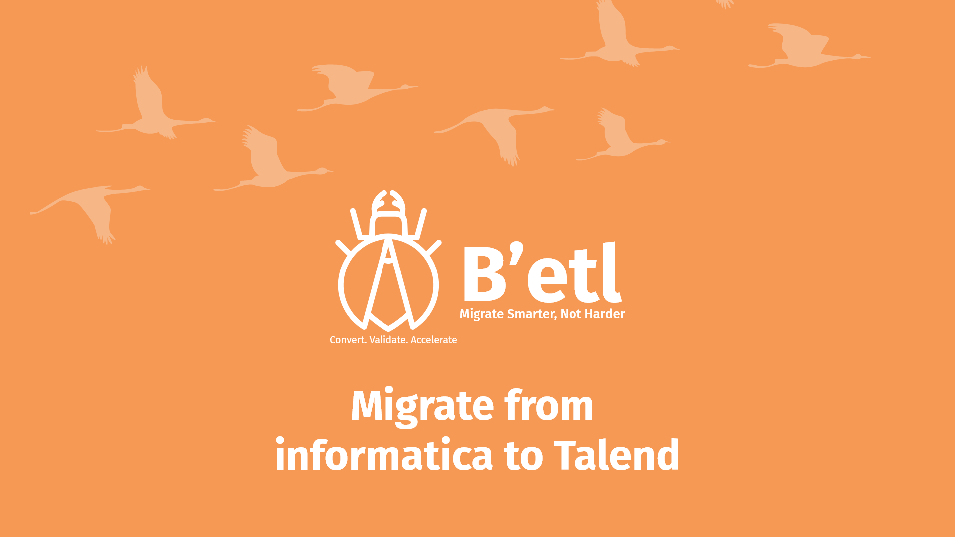 Accelerating Migration from Informatica with B’etl